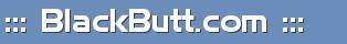 ::: BlackButt.com :::